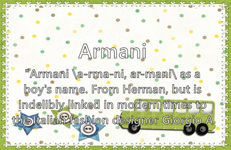 Armani - Name Meaning, Popularity, Similar Names, Nicknames and Personality  for Armani