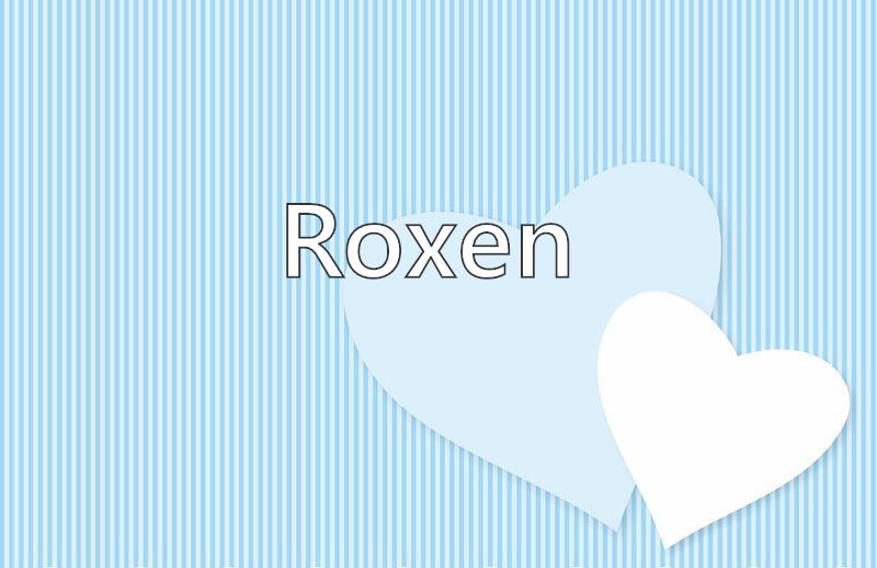 Roxen Name Meaning Popularity Similar Names Nicknames And Personality For Roxen - robuxy comname