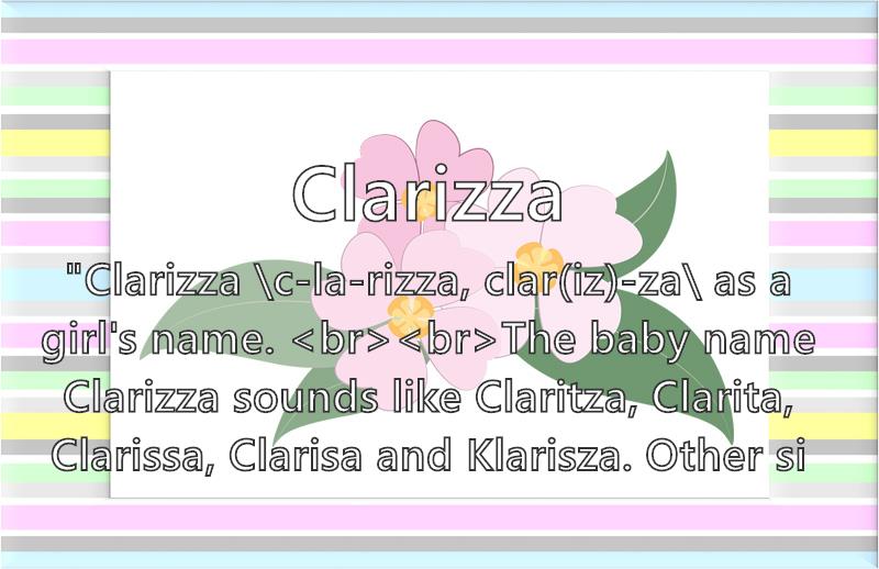Clarizza Name Meaning Popularity Similar Names Nicknames And Personality For Clarizza