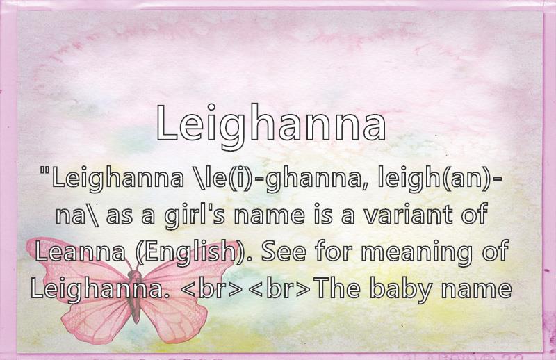 Leighanna Name Meaning Popularity Similar Names Nicknames And Personality For Leighanna