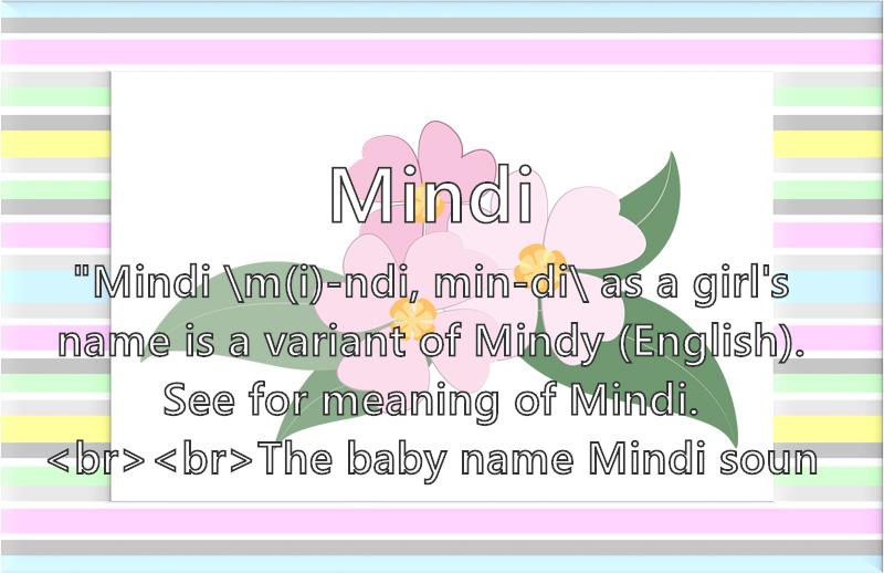Mindi Name Meaning Popularity Similar Names Nicknames And Personality For Mindi