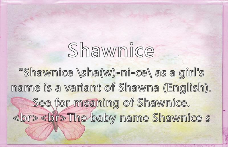 Shawnice Name Meaning Popularity Similar Names Nicknames And Personality For Shawnice