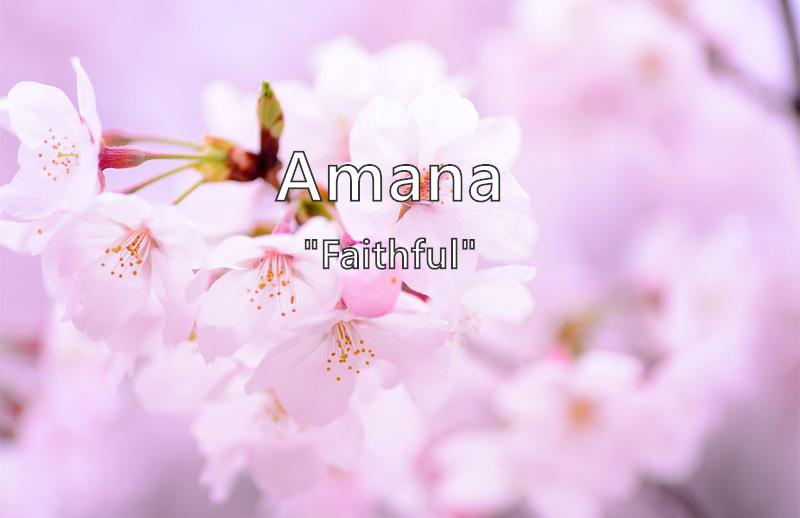 Amana - What does the girl name Amana mean? (Name Image)