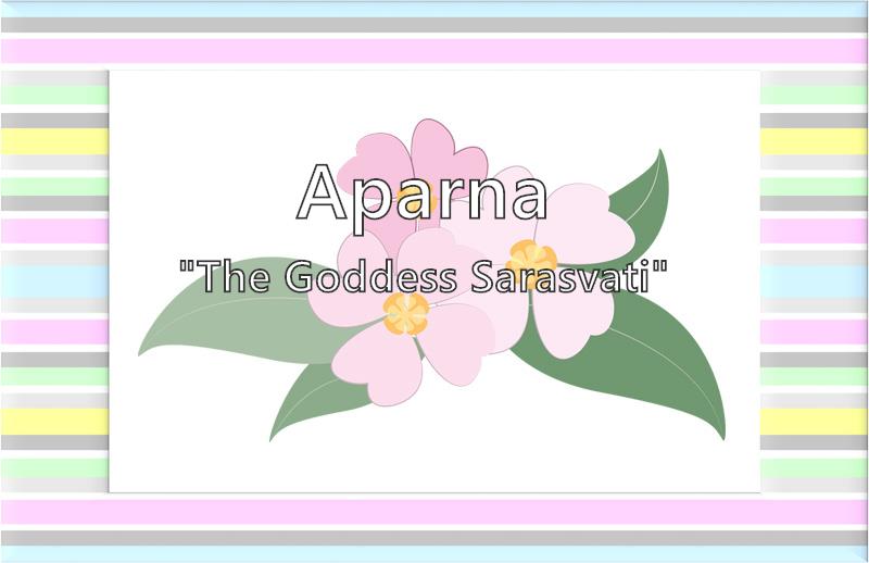 Aparna - What does the girl name Aparna mean? (Name Image)