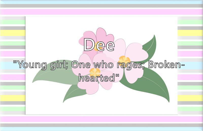 Dee What Does The Girl Name Dee Mean Name Image