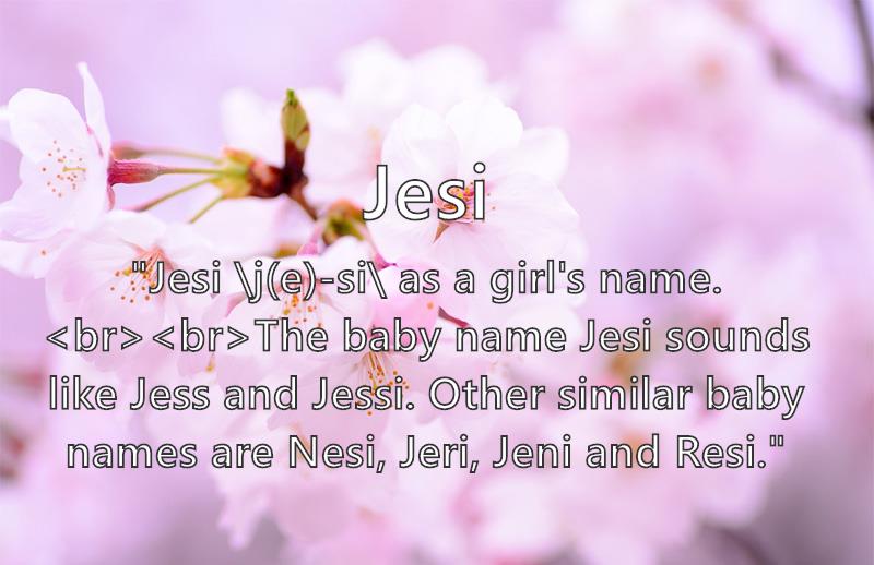 Jesi - What does the girl name Jesi mean? (Name Image)