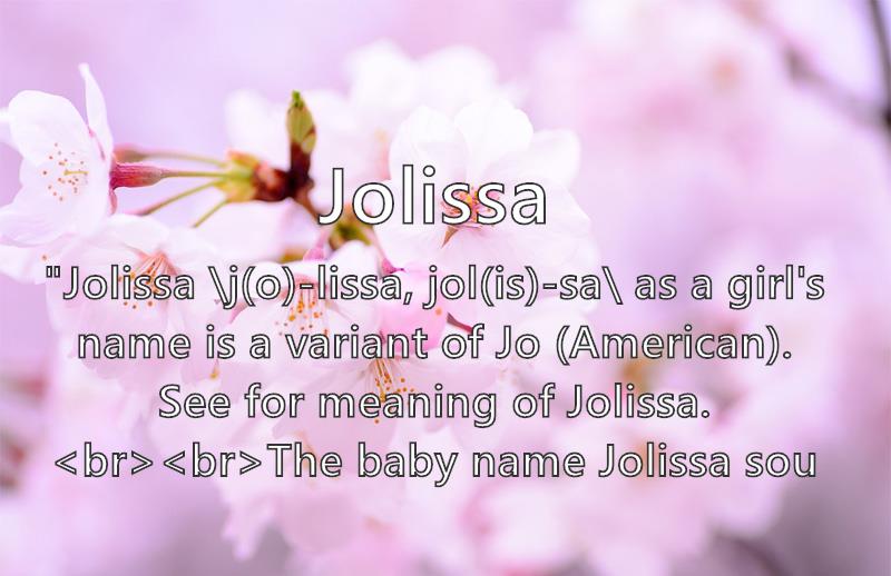 Jolissa - What does the girl name Jolissa mean? (Name Image)