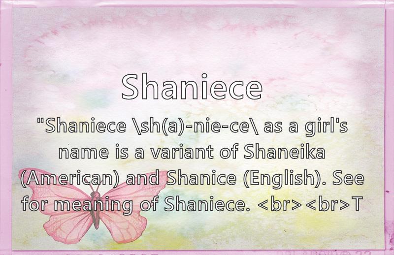 Shaniece - What does the girl name Shaniece mean? (Name Image)